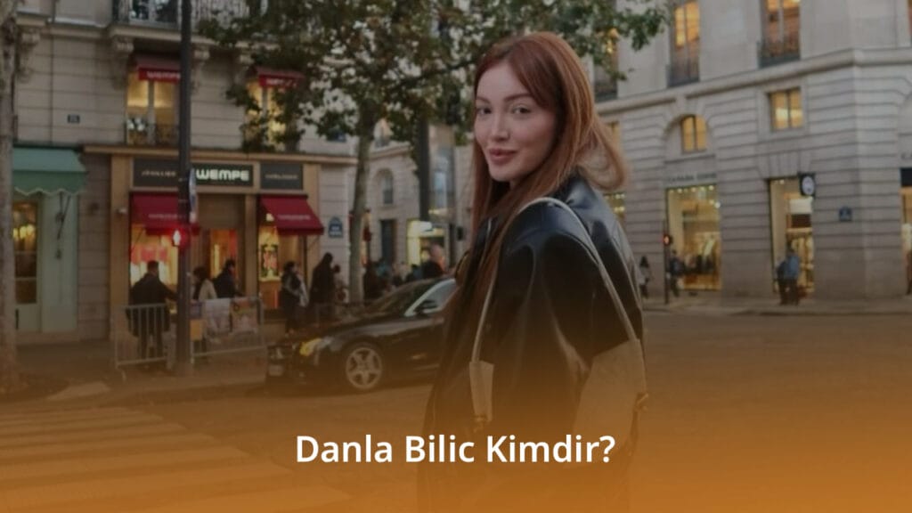 Danla Bilic Kimdir? Danla Bilic