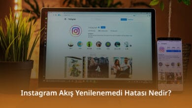 Instagram Akış Yenilenemedi Hatası Nedir? Kesin Çözüm Yöntemleri (2026) Instagram Akış Yenilenemedi Hatası
