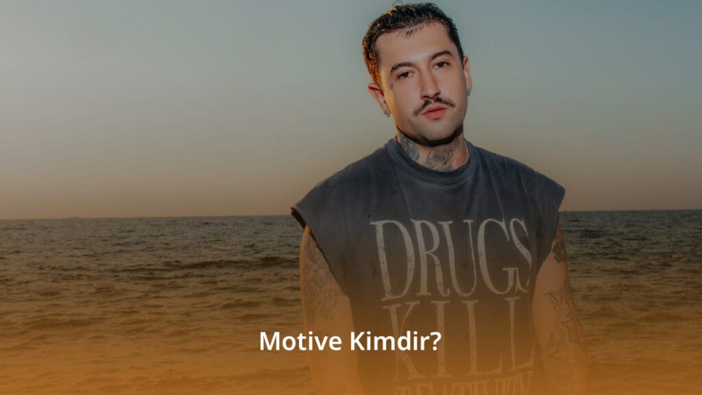 Motive Kimdir? Motive
