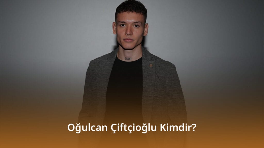Oğulcan Çiftçioğlu Kimdir? Oğulcan Çiftçioğlu
