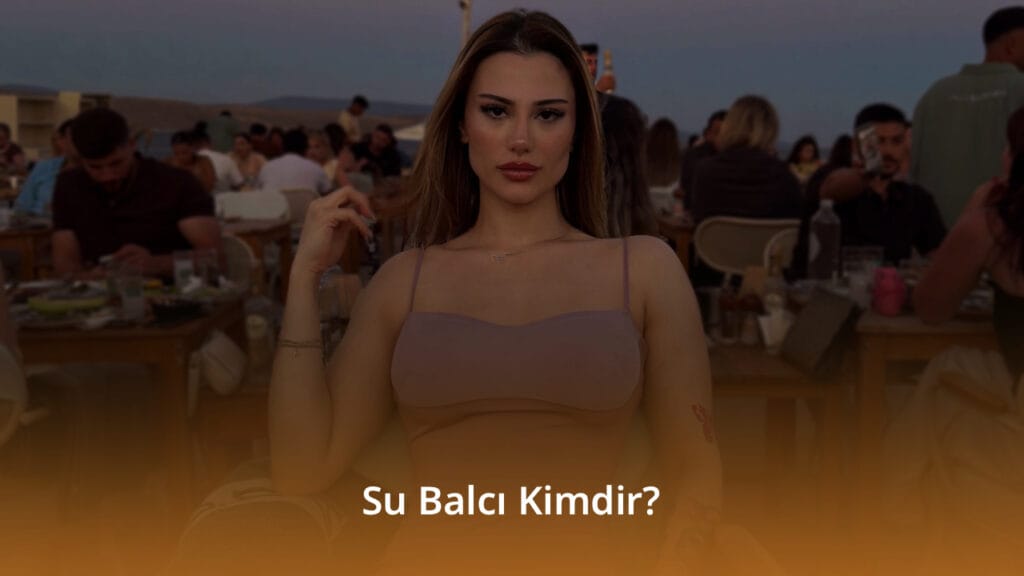 Su Balcı Kimdir? Su Balcı