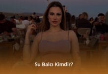 Su Balcı Kimdir? Su Balcı
